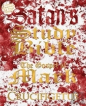 Satan'S Study Bible: The Gospel Of Mark