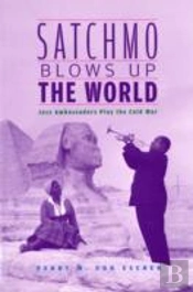 Satchmo Blows Up The World