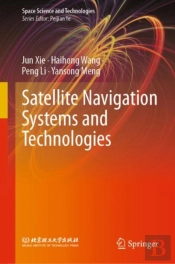 Satellite Navigation Systems And Technologies