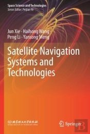 Satellite Navigation Systems And Technologies