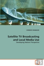 Satellite Tv Broadcasting And Local Media Use