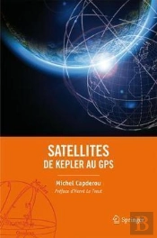 Satellites : De Kepler Au Gps