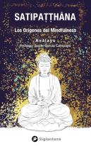 Satipatthana. Los Origenes Del Mundfulness