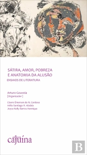 Sátira, Amor, Pobreza E Anatomia Da Alusão
