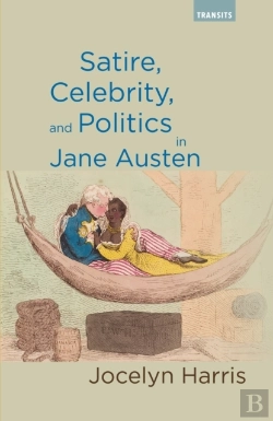 Bertrand.pt - Satire, Celebrity, And Politics In Jane Austen