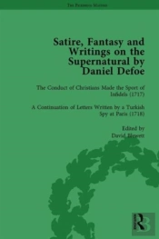 Satire, Fantasy And Writings On The Supernatural By Daniel Defoe, Part Ii Vol 5
