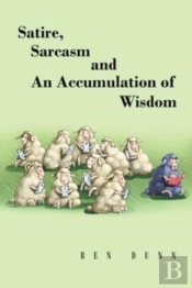 Satire, Sarcasm And An Accumulation Of W