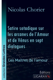 Satire Sotadique Sur Les Arcanes De L'Amour Et De Vénus En Sept Dialogues ; Les Maîtres De L'Amour