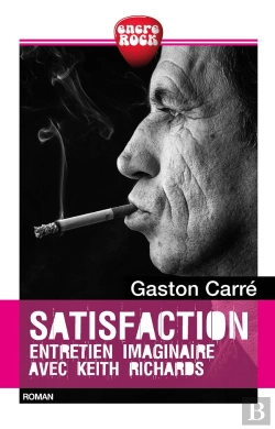 Bertrand.pt - Satisfaction : Entretien Imaginaire Avec Keith Richards