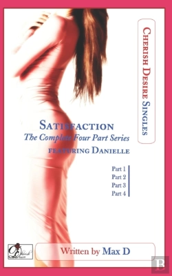 Bertrand.pt - Satisfaction (The Complete Four Part Series) Featuring Danielle
