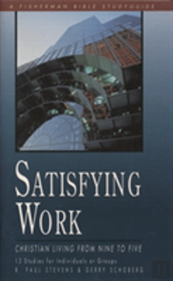 Bertrand.pt - Satisfying Work: Christian Living From Nine To Five