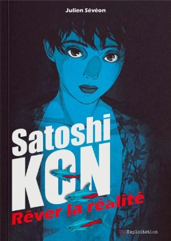 Bertrand.pt - Satoshi Kon Rêver La Réalité