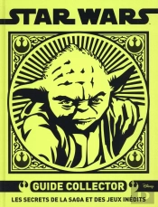 Satr Wars ; Guide Collector ; Épisodes 1 À 6