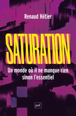 Bertrand.pt - Saturation : Un Monde Où Il Ne Manque Rien, Sinon L'Essentiel