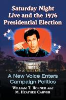 Saturday Night Live And The 1976 Presidential Election
