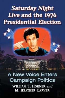 Bertrand.pt - Saturday Night Live And The 1976 Presidential Election