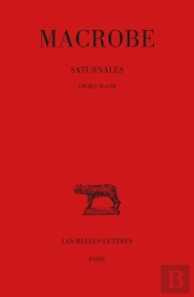 Saturnales ; Tome 2 : Livres Ii Et Iii