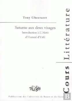 Bertrand.pt - Saturne Aux Deux Visages ; Introduction À L'Astrée D'Honoré D'Urfé