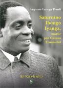 Saturnino Ibongo Iyanga, Mártir Por Guinea Ecuatorial
