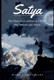 Satya - The Diary Of An Advisor To Ceo'S, Pro-Athletes And Artists
