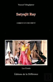 Satyajit Ray ; L'Orient Et L'Occident