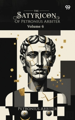 Bertrand.pt - Satyricon Of Petronius Arbiter: Volume 6
