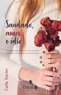 Saudade, Amor e Ódio