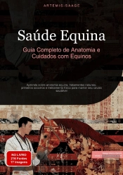Saúde Equina: Guia Completo De Anatomia E Cuidados Com Equinos