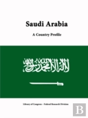 Saudi Arabia: A Country Profile