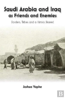 Bertrand.pt - Saudi Arabia And Iraq As Friends And Enemies