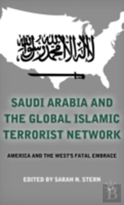 Saudi Arabia And The Global Islamic Terrorist Network