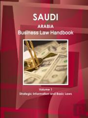 Saudi Arabia Business Law Handbook Volume 1 Strategic Information And Basic Laws