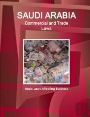 Saudi Arabia Commercial And Trade Laws - Basic Laws Affecting Business