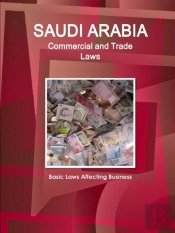Saudi Arabia Commercial And Trade Laws - Basic Laws Affecting Business
