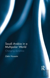 Saudi Arabia In A Multipolar World