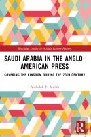 Saudi Arabia In The Anglo-American Press