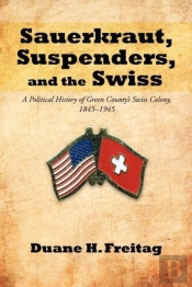 Sauerkraut, Suspenders, And The Swiss