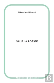 Sauf La Poésie