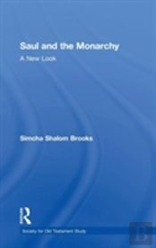 Saul And The Monarchy: A New Look