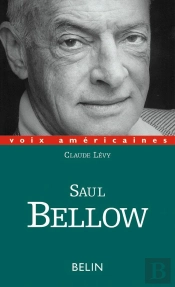 Saul Bellow. Un Regard Décalé