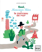 Saul, Monsieur Rêve Et Le Morceau De Mur