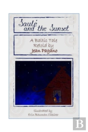 Saule And The Sunset A Baltic Tale Retold By Jean Pagano