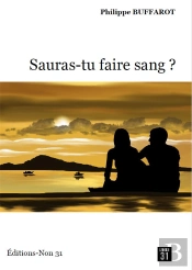 Sauras-Tu Faire Sang?