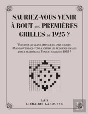 Sauriez-Vous Venir À Bout Des Premières Grilles De Mots Croisés De 1925 ?