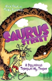 Saurus Street 6: A Diplodocus Trampled My Teepee