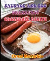 Sausage And Egg Breakfast Casserole Recipe