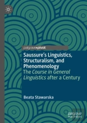 Saussureâ€™S Linguistics, Structuralism, And Phenomenology