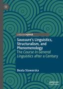Saussureâ€™S Linguistics, Structuralism, And Phenomenology