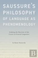 Saussure'S Philosophy Of Language As Phenomenology
