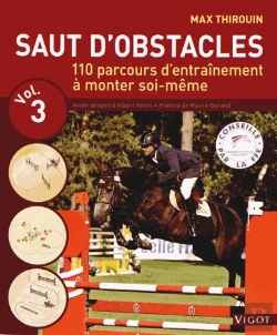 Bertrand.pt - Saut D'Obstacles Tome 3 ; 110 Parcours D'Entraînement À Monter Soi-Même